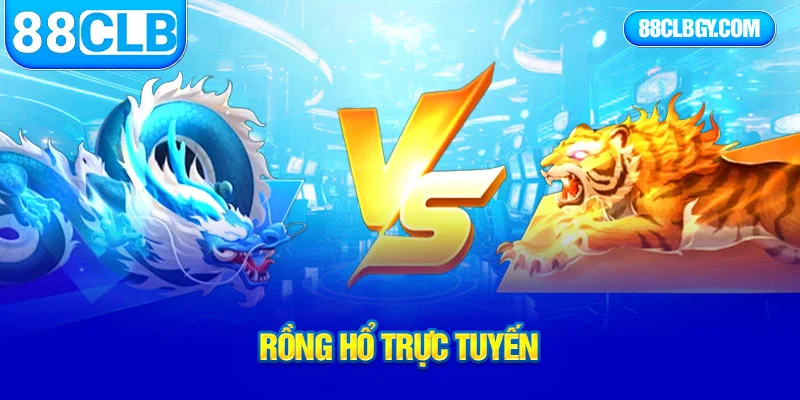 rồng hổ trực tuyến