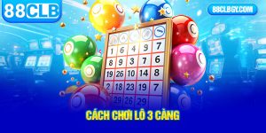 cách chơi lô 3 càng