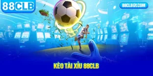 kèo tài xỉu 88clb