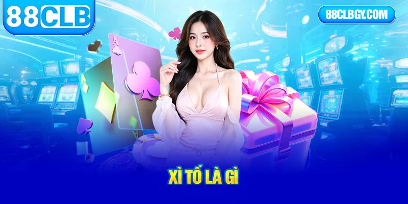 xì tố là gì