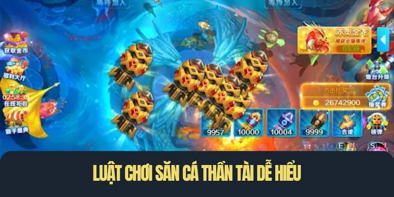 Luật chơi săn cá Thần Tài dễ hiểu