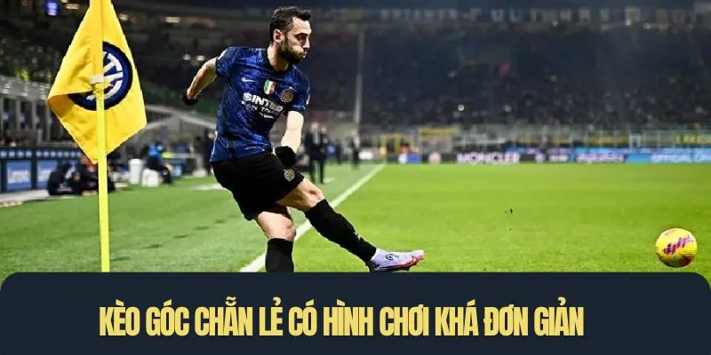 Kèo góc chẵn lẻ có hình chơi khá đơn giản