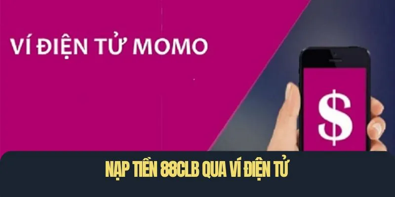 Nạp tiền tiện lợi qua ví điện tử