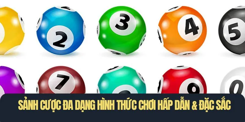 Sảnh cược đa dạng hình thức chơi hấp dẫn & đặc sắc