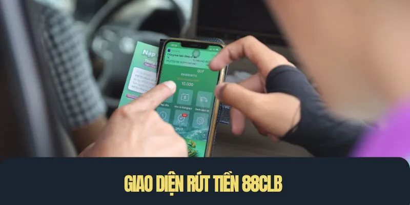 Giao diện rút tiền dễ thao tác
