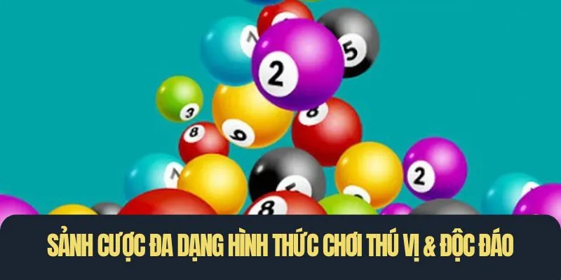 Sảnh cược đa dạng hình thức chơi thú vị & độc đáo